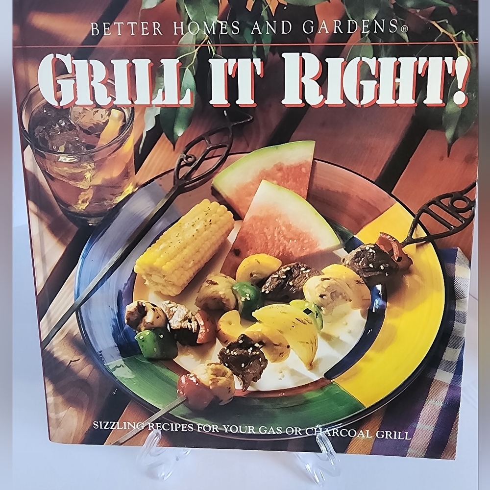 Better Homes and Gardens Grill It Right Cookbook
